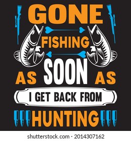 Gone Fishing, sobald ich zurück von Hunting t shirt design, Vektordatei.