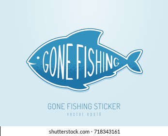 Gone fishing text placed on the fish shaped sign sticker design