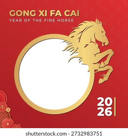 Gong Xi Fa Cai 2026 Año del caballo de fuego Año Nuevo chino Twibbon Frame
