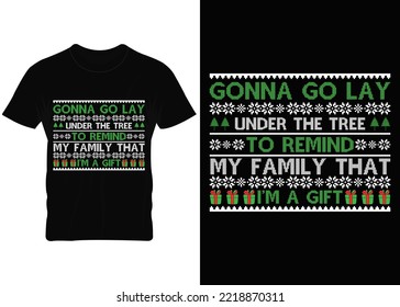 Gonna to lay under the tree ugly Christmas typography t-shirt design, Santa, merry, sweater, ugly, pattern, gift, card, party