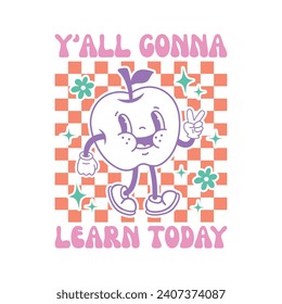 Y’all Gonna Learn Today Retro T Shirt