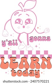 Y’all Gonna Learn Today t-shirt design