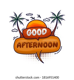 Good afternoon, colorful speech balloon vector with design theme in the afternoon