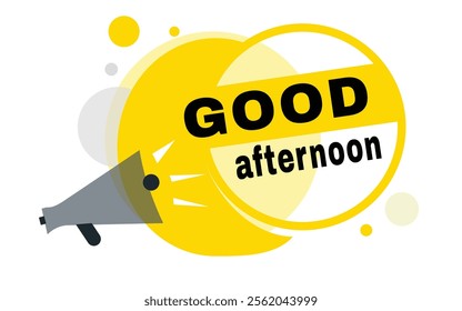 Good afternoon, vector banner speech bubble icon and megaphone sign design template. Announcement design element on white background.