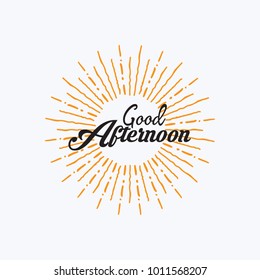 Good Afternoon Vector hand written text message isolated. card, congratulation, greeting. Poster, advertising, banner, placard design template. Hand written font, abc, script, lettering. Ink drawing.