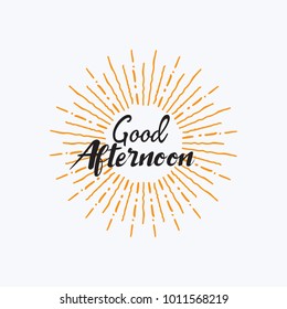 Good Afternoon Vector hand written text message isolated. card, congratulation, greeting. Poster, advertising, banner, placard design template. Hand written font, abc, script, lettering. Ink drawing.