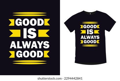 El bien es siempre el diseño de camisetas de tipografía buena