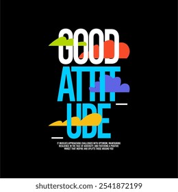 good attitude slogan simple vintage vector