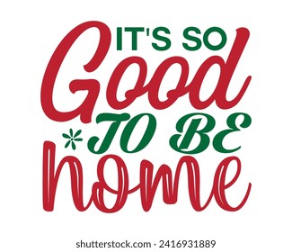 it's so good to be home