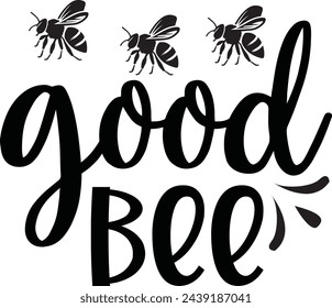  Good bee , bee design