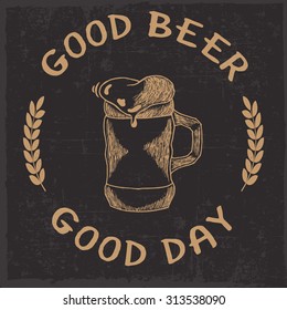 Good beer, good day label with hand drawn mug with beer in the center