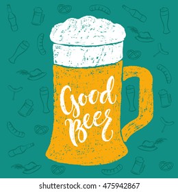 Good beer in a beer glass shape. Vector hand written brush pen calligraphy phrase or quote. Cute isolated letters on an abstract background for Oktoberfest about drinking a beer. Dark or light beer.