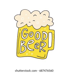 Good Beer - typographic design. Hand drawn illustration with beer.