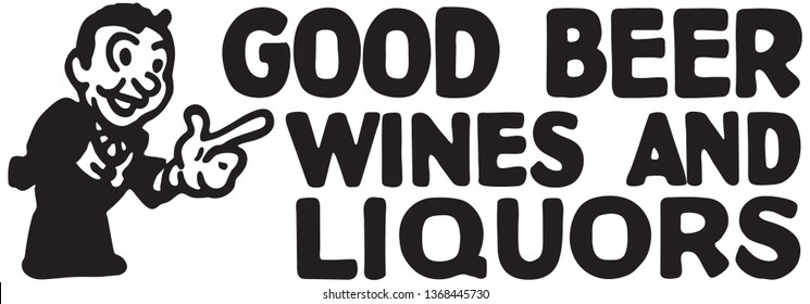 Good Beer Wines And Liquors - Retro Ad Art Banner