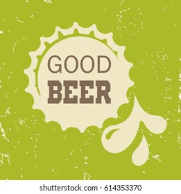 GOOD BEER. Words on the beer bottle cap. Splashes and drops. Vector illustration.