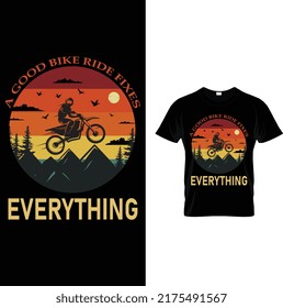 A Good Bike Ride Fixes Everything T-Shirt Design