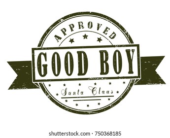 "Good boy, approved  Santa Claus" grunge rubber stamp on white background, vector illustration