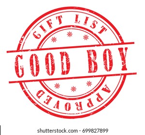 "Good boy, gift list approved" grunge rubber stamp on white background, vector illustration