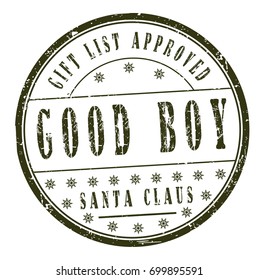 "Good boy, gift list approved" grunge rubber stamp on white background, vector illustration