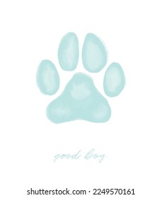 Good Boy. Watercolor Painting Style Dog's Paw Print. Pastel Blue Paw on a White Background. Cute Vector Illustration for Dog Lovers. Paw Print ideal for Wall Art, Poster, Card.