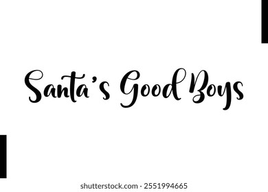 Santa’s Good Boys Christmas quotes cursive text typography 