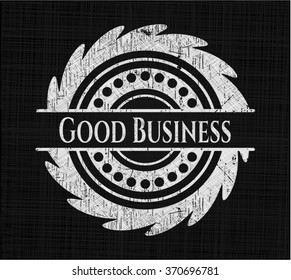 Good Business chalk emblem, retro style, chalk or chalkboard texture