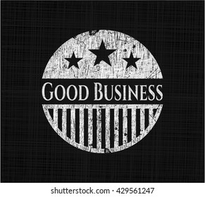 Good Business chalk emblem written on a blackboard