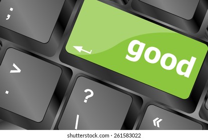 good - Business Concept. Button on Modern Computer Keyboard