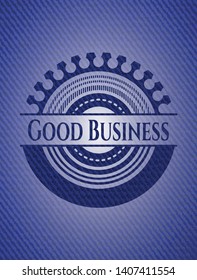 Good Business with denim texture. Vector Illustration. Detailed.