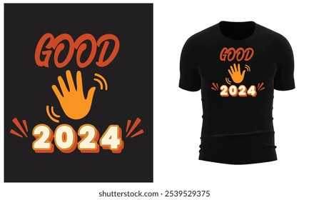 Good buy 2024 t shirt design