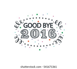 Good Bye 2016 Greeting Card for digital campaign or graphic design resource
