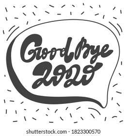 Auf Wiedersehen 2020! Handgezeichnetes Logo für Social-Media-Inhalte. Weihnachten, Weihnachten, Neujahrsfeiern in einfarbigem Schwarz-Weiß-Stil
