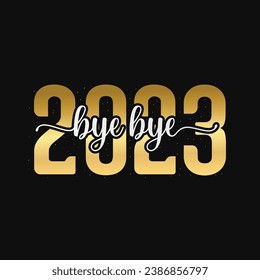 Good bye 2023. Golden text 2023 number for good bye 2023 Greeting  card Celebration  Vector  illustration template.