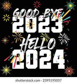 good bye 2023 hello 2024 t shirt design