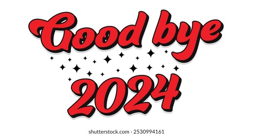 Good bye 2024 poster print Designs. Hand drawn numbers. Holiday and celebration festival illustration