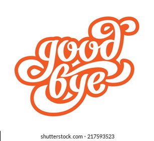 "Good bye" calligraphic lettering 