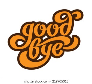 "Good bye" calligraphic lettering