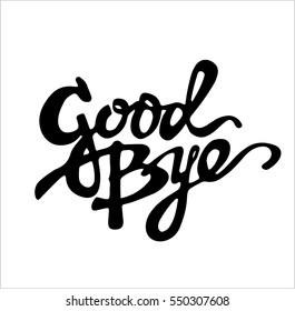 Good Bye Calligraphic Lettering Stock Vector (Royalty Free) 550307608 ...