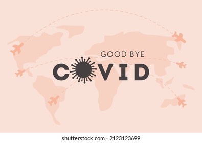 Good bye Covid. Concept of open borders for international travelling after coronavirus pandemic. Air traffic resumption. Airplane flying worldwide. Horizontal vector banner template. Illustration.