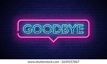 Good Bye Glowing Neon Light Sign Lettering Design on Vintage Brick Wall Background. Vector Modern Neon Signboard Illustration Template with Typography Label for Banner, Greeting Card, Post Card, Flyer