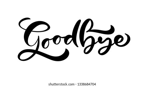 Good Bye Handwritten Calligraphy Lettering Modern Stock Vector (Royalty ...