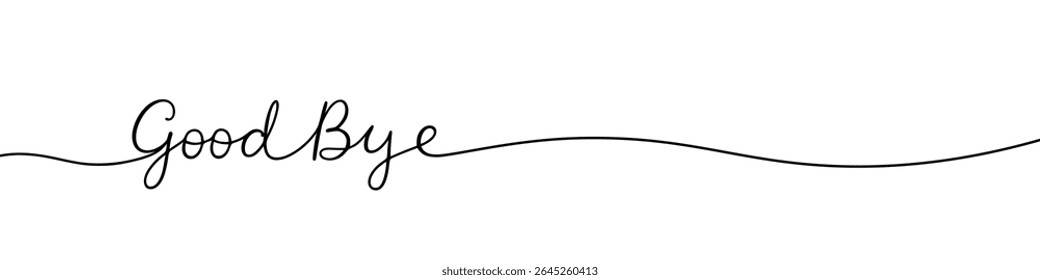 Good Bye inscrição contínua um desenho de linha com palavra. Desenho minimalista da ilustração de frase.