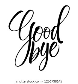 Good Bye lettering. Handwritten modern calligraphy, brush painted letters. Vector illustration. Template for poster, flyer, greeting card, invitation and various design products