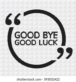 GOOD BYE GOOD LUCK Illustration design