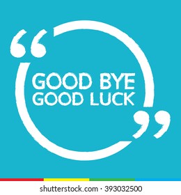 GOOD BYE GOOD LUCK Illustration design