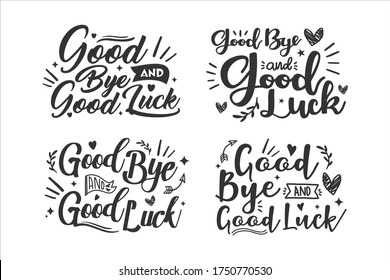 Good Bye and Good Luck Lettering vector design collection