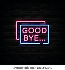 Good bye neon sign vector design template