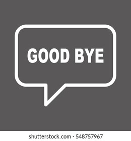 GOOD BYE speech bubbles.