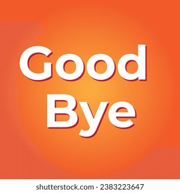Good Bye text effect design vector template