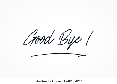 Good Bye text Handwritten Lettering Calligraphy with Simple Line Arrow isolated on White Background. Greeting Card Vector Illustration.